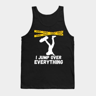 I Jump Over Everything - Funny Skateboard Skate Gift graphic Tank Top